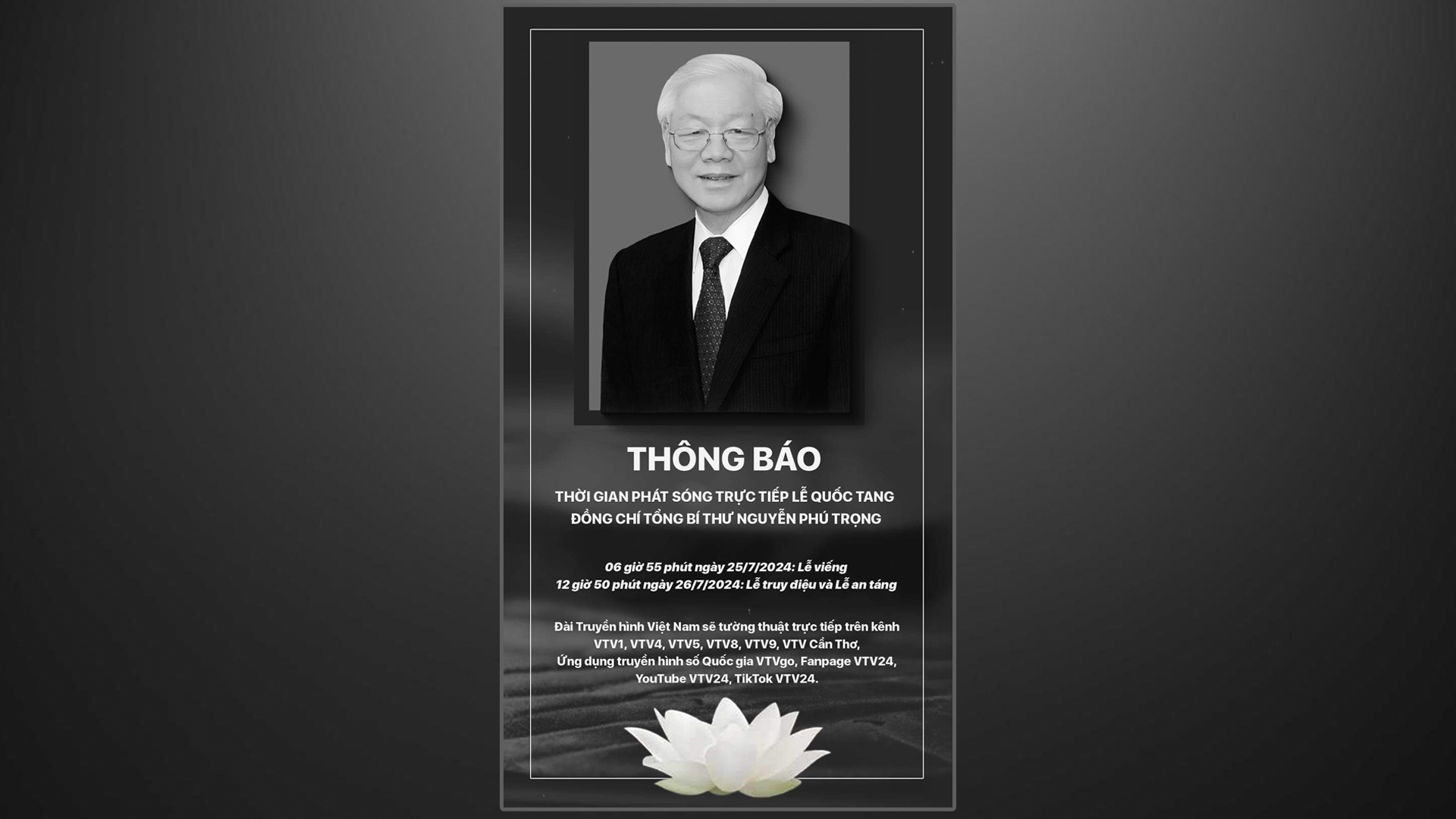 THÔNG BÁO: Thời gian phát sóng trực tiếp Lễ Quốc Tang Đồng chí Tổng Bí thư Nguyễn Phú Trọng